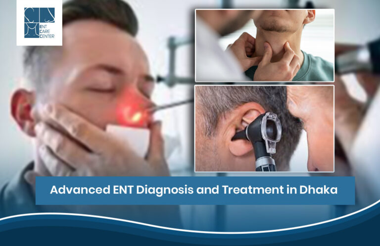 ENT diagnosis and treatment in Dhaka