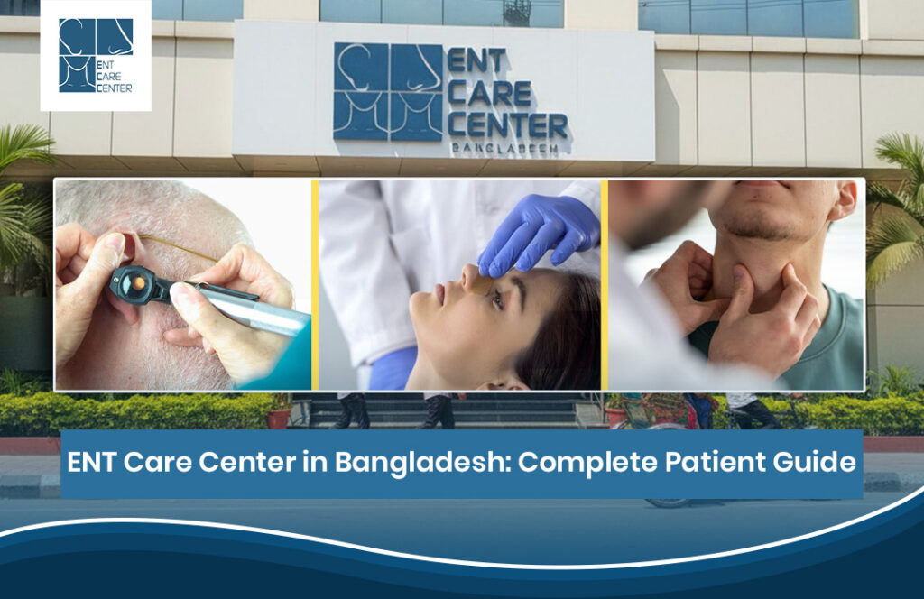 ENT Care Center in Bangladesh
