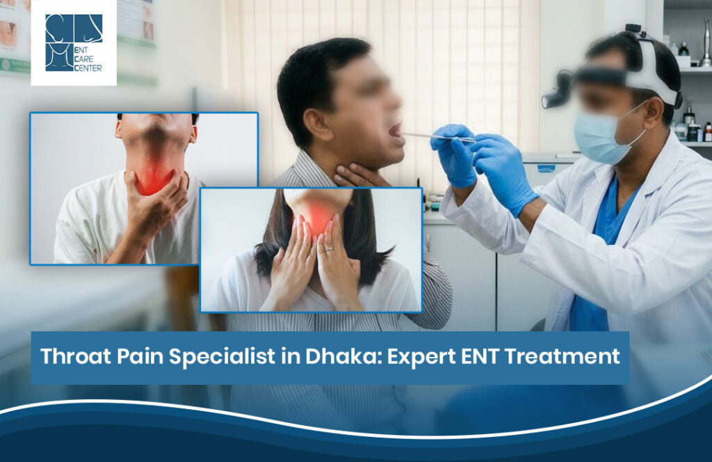 Throat pain specialist in Dhaka